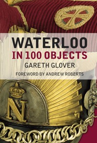 Waterloo in 100 Objects - Glover Gareth - ebook