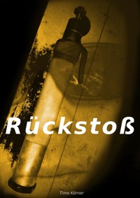 Rückstoß - Timo Körner - ebook
