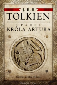 Upadek króla Artura - Tolkien J.R.R - książka
