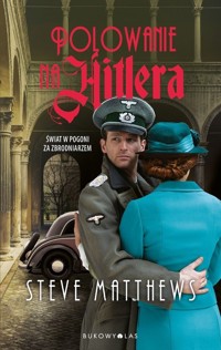 Polowanie na Hitlera - Matthews Steve - ebook + audiobook + książka