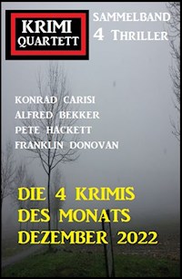 Die 4 Krimis des Monats Dezember 2022: Krimi Quartett Sammelband 4 Thriller - Konrad Carisi - ebook
