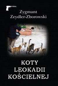 Koty Leokadii Kościelnej - Zygmunt Zeydler-Zborowski - książka