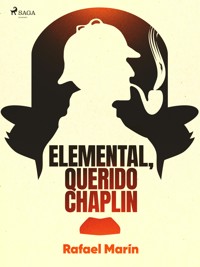 Elemental, querido Chaplin - Rafael Marín - ebook