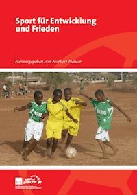 Sport für Entwicklung und Frieden - Lea Ackermann - ebook
