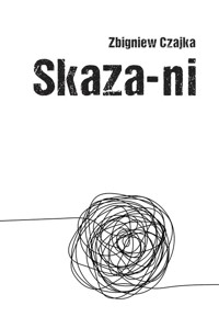 Skaza-ni - Czajka Zbigniew - książka