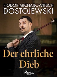 Der ehrliche Dieb - Fjodor M. Dostojewski - ebook