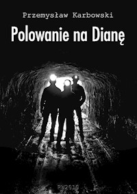 Polowanie na Dianę - Przemysław Karbowski - ebook