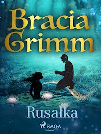 Rusałka - Bracia Grimm - ebook + audiobook
