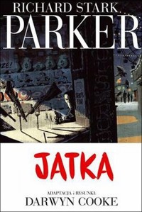 Richard Stark Parker. Tom 4. Jatka - Darwyn Cooke - książka
