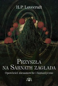 Przyszła na Sarnath zagłada - H.P. Lovecraft - ebook + audiobook + książka