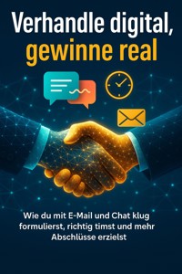 Verhandle digital, gewinne real - Nele Krause - ebook