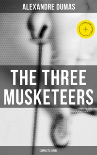 The Three Musketeers (Complete Series) - Alexandre Dumas - ebook