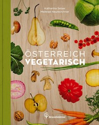 Österreich vegetarisch - Katharina Seiser - ebook
