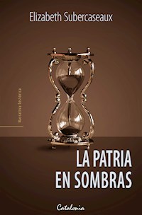 La patria en sombras - Elizabeth Subercaseaux - ebook