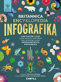Britannica. Encyklopedia Infografika - Andrew Pettie, Conrad Quilty-Harper, Valentina D’Efilippo - książka