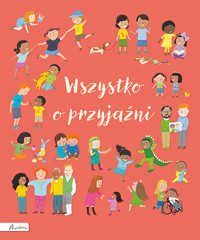 Wszystko o przyjaźni - Felicity Brooks - książka