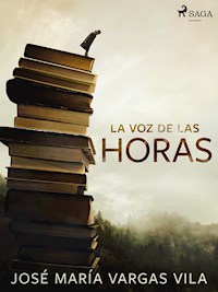La voz de las horas - José María Vargas Vilas - ebook
