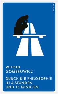 Durch die Philosophie in 6 Stunden und 15 Minuten - Witold Gombrowicz - ebook