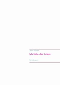 Ich liebe das Leben - Johanna Westerbeek - ebook