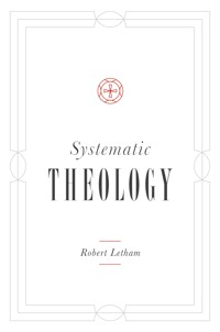 Systematic Theology - Robert Letham - ebook