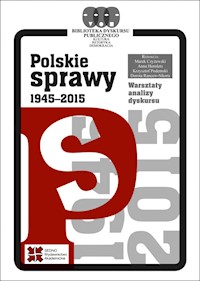 Polskie sprawy 1945-2015 -  - książka