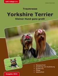 Traumrasse: Yorkshire Terrier - Andrea Seipermann - ebook