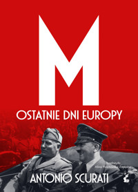 M. Ostatnie dni Europy - Antonio Scurati - ebook + książka