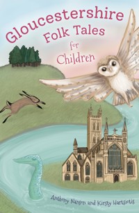 Gloucestershire Folk Tales for Children - Anthony Nanson - ebook