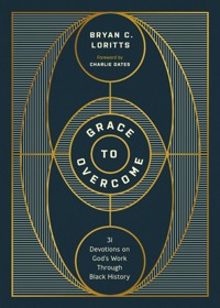 Grace to Overcome - Bryan Loritts - ebook