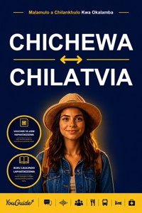 The Language Guide for Travelers - Chichewa to Latvian - YouGuide - ebook