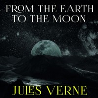 From the Earth to the Moon - Jules Verne - ebook + audiobook