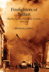 Firefighters of Belfast - Brian Allaway - ebook