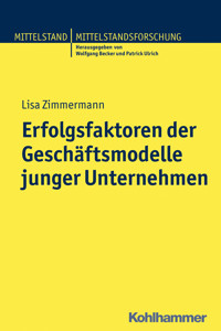 Erfolgsfaktoren der Geschäftsmodelle junger Unternehmen - Lisa Zimmermann - ebook