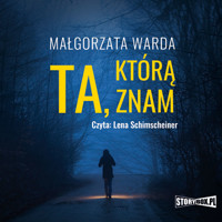 Ta, którą znam - Małgorzata Warda - ebook + audiobook