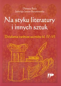 Na styku literatury i innych sztuk - Bula Danuta, Jawor-Baranowska Jadwiga - książka