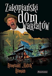 Zakopiański dom wariatów - Roman Romuald - książka