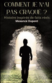 Comment je n'ai pas craqué ? - Maxance Dupont - ebook