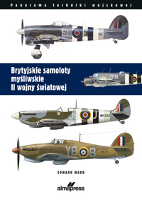 Brytyjskie samoloty myśliwskie II wojny światowej - Edward Ward - książka
