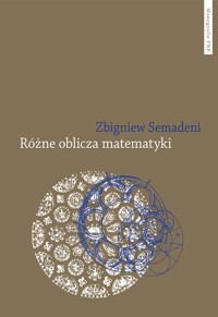 Różne oblicza matematyki - Semadeni Zbigniew - książka