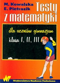 Testy z matematyki dla uczniów gimnazjum - Kowalska Maria - książka