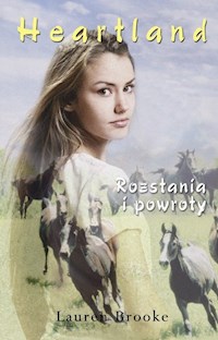 Heartland 20 Rozstania i powroty - Lauren Brooke - książka