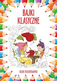 Bajki klasyczne Bajki kolorowanki -  - książka