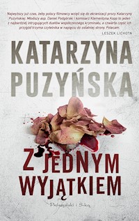 Z jednym wyjątkiem - Katarzyna Puzyńska - ebook + audiobook + książka