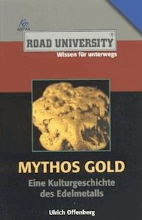 Mythos Gold - Ulrich Offenberg - ebook