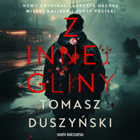 Z innej gliny - Tomasz Duszyński - ebook + audiobook + książka