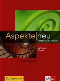 Aspekte Neu Mittelstufe Deutsch Lehrbuch B1 plus - Koithan Ute, Schmitz Helen, Sieber Tanja - książka