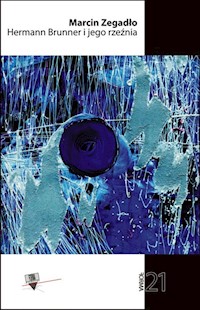 Hermann Brunner i jego rzeźnia - Zegadło Marcin - książka