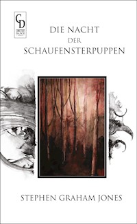 Die Nacht der Schaufensterpuppen - Stephen Graham Jones - ebook