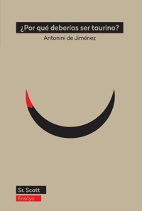 ¿Por qué deberías ser taurino? - Antonini de Jiménez - ebook
