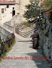 Auf den Spuren des hl. Franziskus - Reinhard Decker - ebook